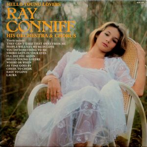 Ray Conniff His Orchestra & Chorus - Hello Young Lovers