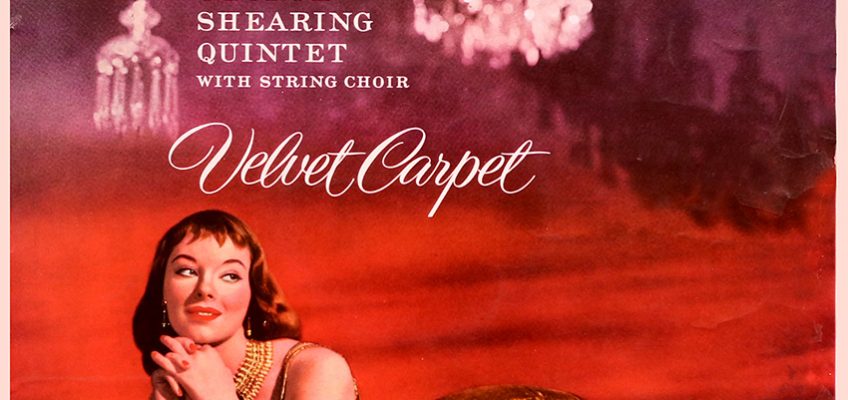 he George Shearing Quintet - Velvet Carpet