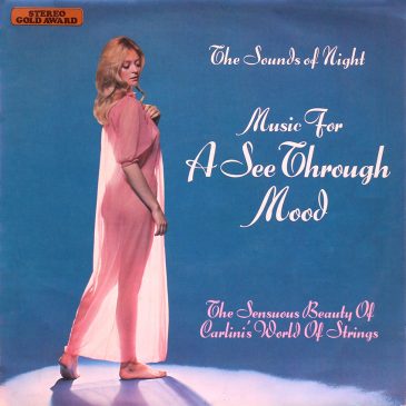 Music for a See Through Mood – The Sensuous Beauty of Carlini