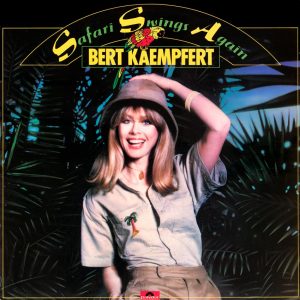 Bert Kaempfert - Safari Swings Again