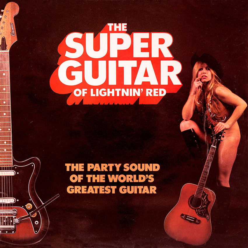 The Party Sound of the Super Guitar of Lightnin’ Red