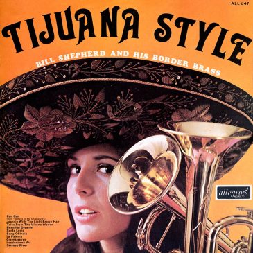 Bill Shepherd and his Border Brass – Tijuana Style