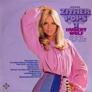 Hubert Wolf and His New Electric Zither Party Sound - Zither pops 2