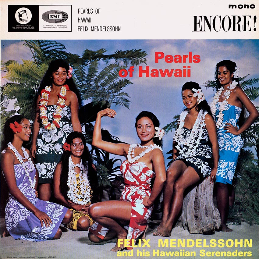 Felix Mendelssohn and his Hawaiian Serenaders – Pearls Of Hawaii