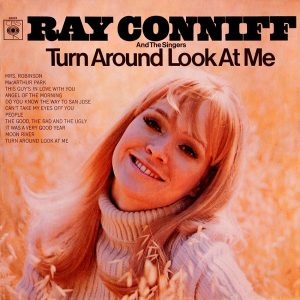 Ray Conniff and His Singers - Turn Around Look At Me