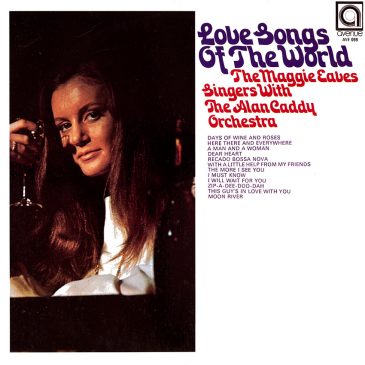 The Maggie Eaves Singers with the Alan Caddy Orchestra – Love Songs of the World
