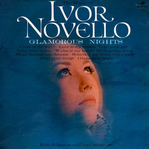 Eric Johnson and his Orchestra - The Music of Ivor Novello Glamorous Nights