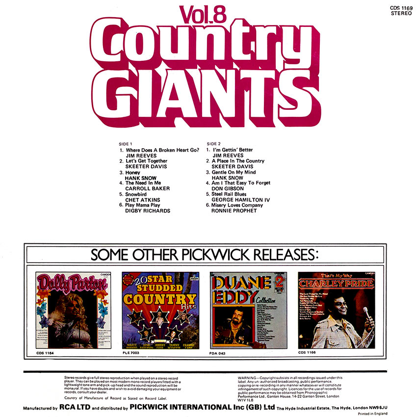Country Giants Vol. 8 - Jim Reeves - Where Does A Broken Heart Go?, Skeeter Davis - Let's Get Together, Hank Snow – Honey, Carroll Baker - The Need In Me, Chet Atkins - Snowbird, Digby Richards - Play Mama Play, Jim Reeves - I'm Getting Better, Skeeter Davis - A Place In The Country, Hank Snow - Gentle In My Mind, Don Gibson - Am I That Easy To Forget, George Hamilton IV - Steel Rail Blues, Ronnie Prophet - Misery Loves Company