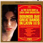 The Glen Gray Casa Loma Orchestra - Sounds of the Great Bands in Latin