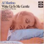 Al Martino - Wake Up To Me Gentle